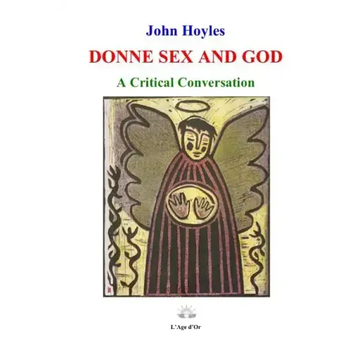 Donne Sex and God: A Critical Conversation