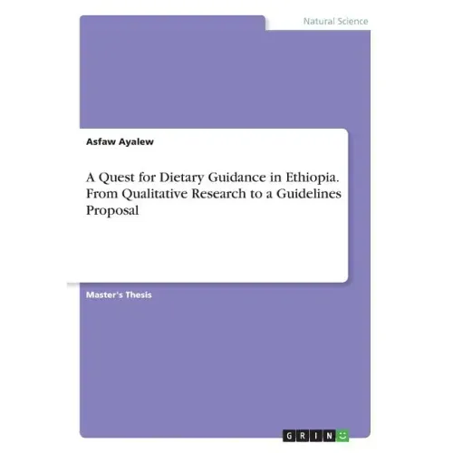 A Quest for Dietary Guidance in Ethiopia. From Qualitative Research to a Guidelines Proposal