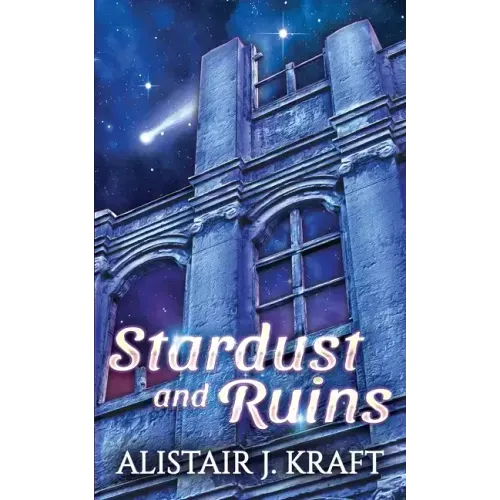 Stardust and Ruins