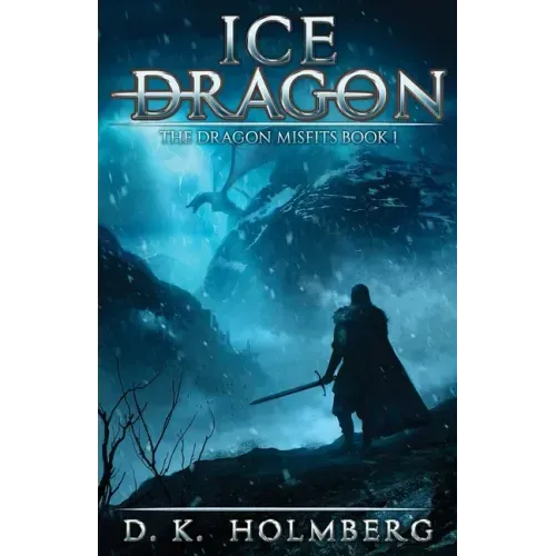Ice Dragon: An Epic Fantasy Adventure