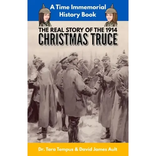 The Christmas Truce: The Real Story Of The 1914 Christmas Truce