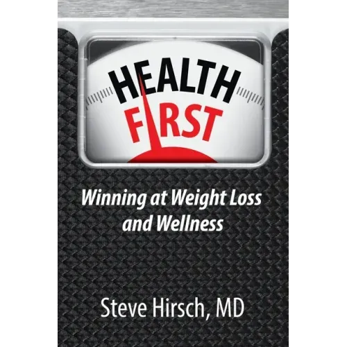 Health First: Winning at Weight Loss and Wellness