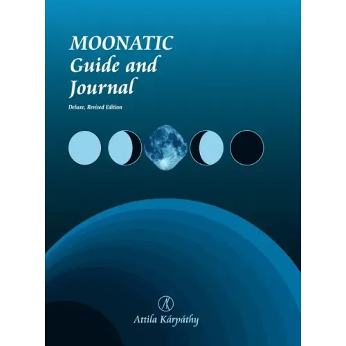 Moonatic: Guide and Journal, Deluxe Edition
