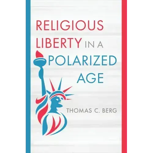 Religious Liberty in a Polarized Age
