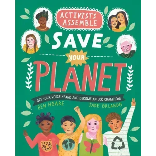Activists Assemble--Save Your Planet