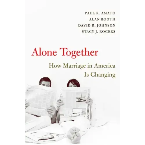 Alone Together: How Marriage in America Is Changing