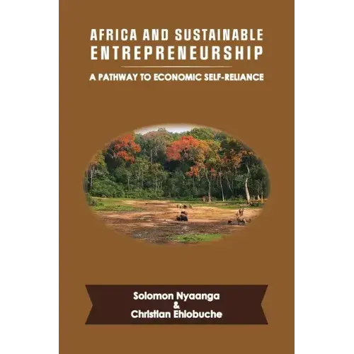 Africa and Sustainable Entrepreneurship: A Pathway to Economic Self-Reliance