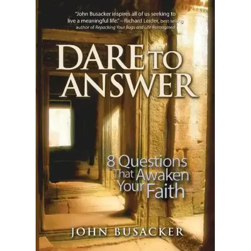 Dare to Answer: 8 Questions That Awaken Your Faith