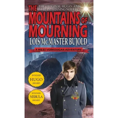 Mountains of Mourning-A Miles Vorkosigan Hugo and Nebula Winning Novella