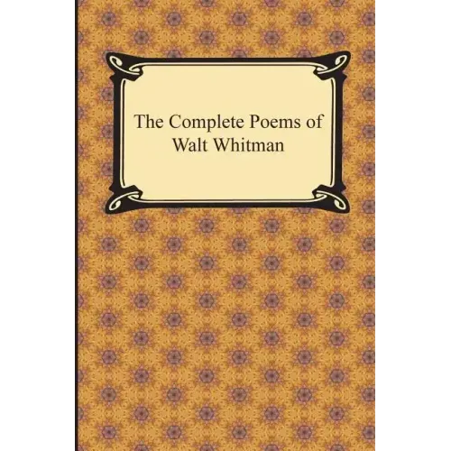 The Complete Poems of Walt Whitman