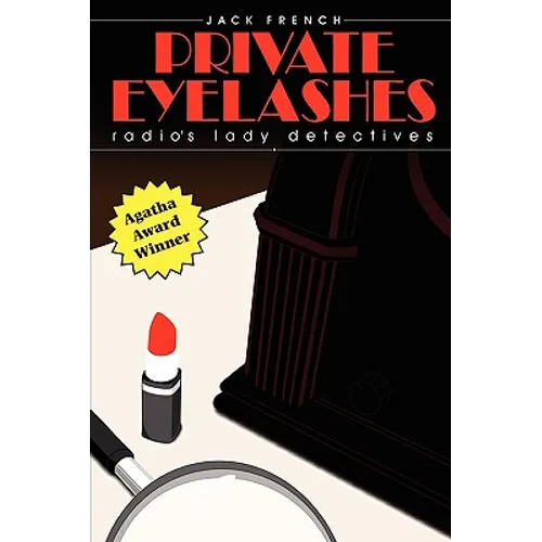 Private Eyelashes: Radio's Lady Detectives