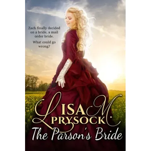 The Parson's Bride: A Christian Historical Western Mail-Order Bride Romance