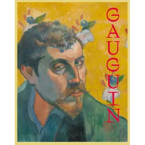 Gauguin: The Master, the Monster, the Myth