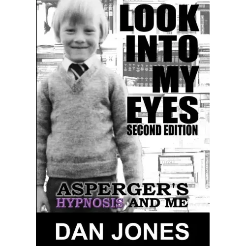 Look Into My Eyes: Asperger's, Hypnosis and Me