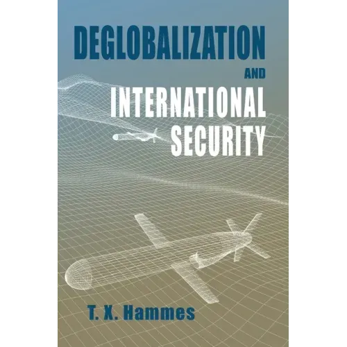 Deglobalization and International Security: (paperback edition)