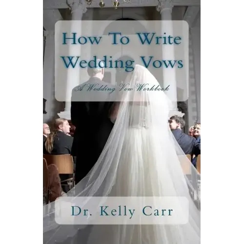 How To Write Wedding Vows: A Wedding Vow Workbook