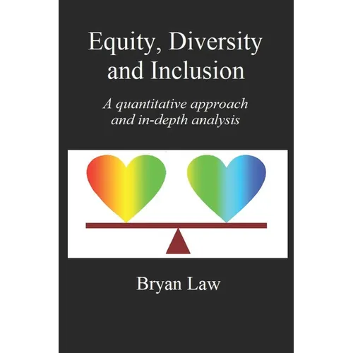 Equity, Diversity & Inclusion: A quantitative approach and in-depth analysis