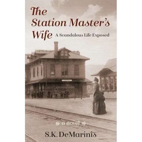 The Station Master's Wife: A Scandalous Life Exposed