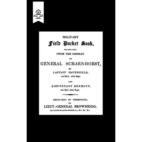 Military Field Pocket Book 1811 (Translation of General Scharnhorst)
