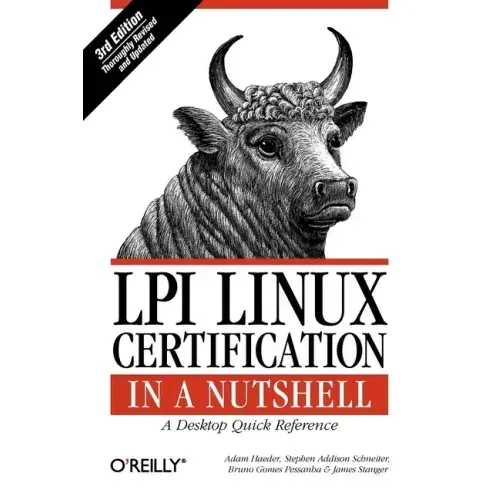 LPI Linux Certification in a Nutshell: A Desktop Quick Reference