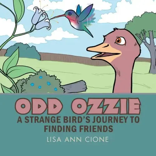 Odd Ozzie: A Strange Bird's Journey to Finding Friends