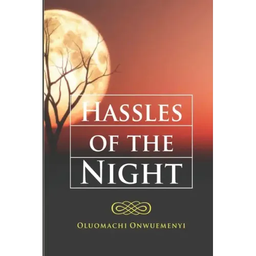 HASSLES Of The NIGHT
