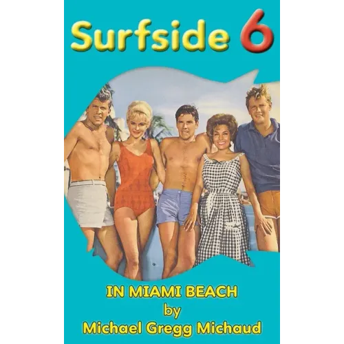 Surfside 6 - Behind the Scenes in Miami Beach (hardback)
