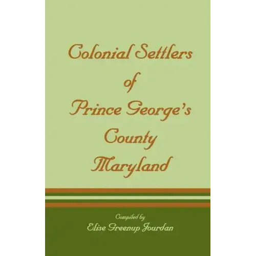 Colonial Settlers of Prince George's County, Maryland