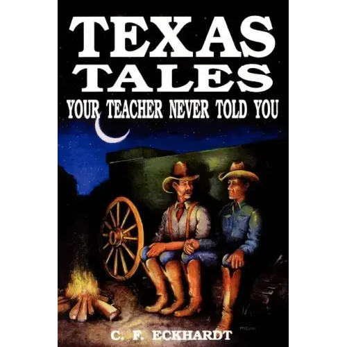 Texas Tales Your Teacher Never Told You
