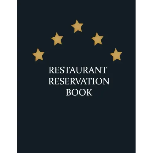 Restaurant Reservation Book: reservation book for restaurant, 200 pages size (8,5"x11")