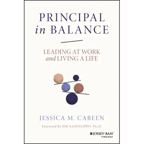 Principal in Balance: Leading at Work and Living a Life