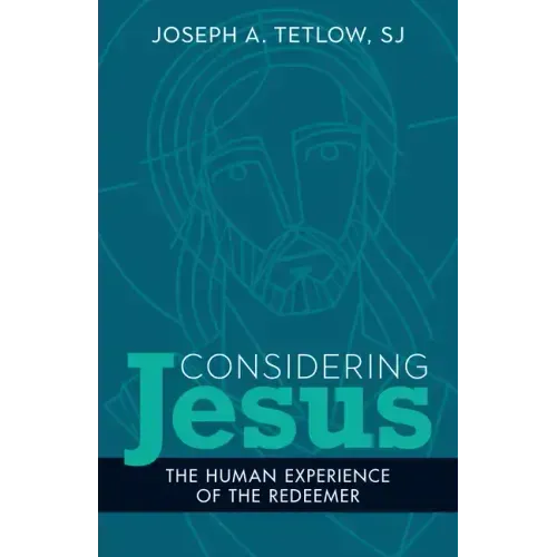 Considering Jesus: The Human Experience of the Redeemer