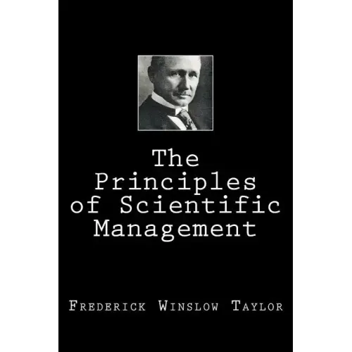 The Principles of Scientific Management