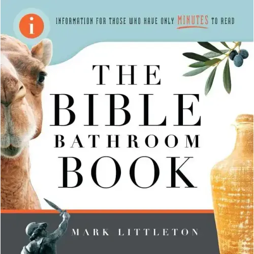 Bible Bathroom Book: Information for Those Who Have Only Minutes to Read