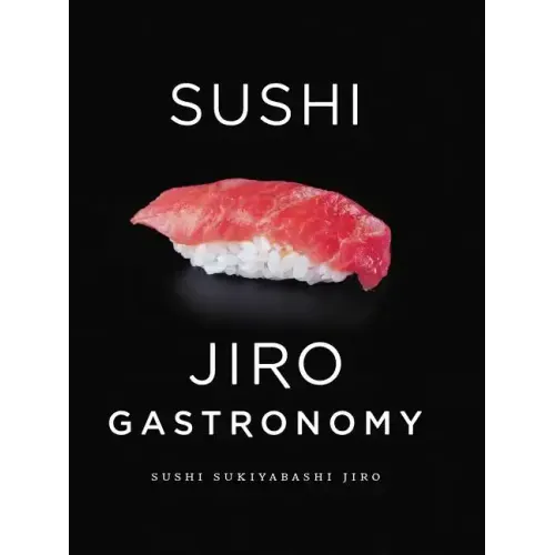 Sushi: Jiro Gastronomy: Sushi Sukiyabashi Jiro
