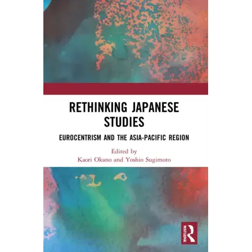 Rethinking Japanese Studies: Eurocentrism and the Asia-Pacific Region