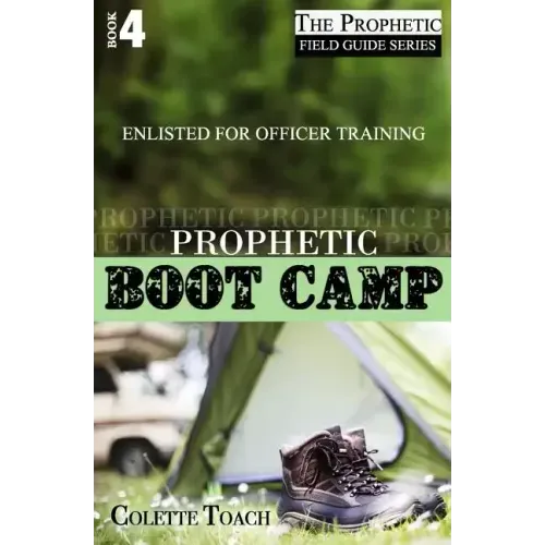 Prophetic Boot Camp