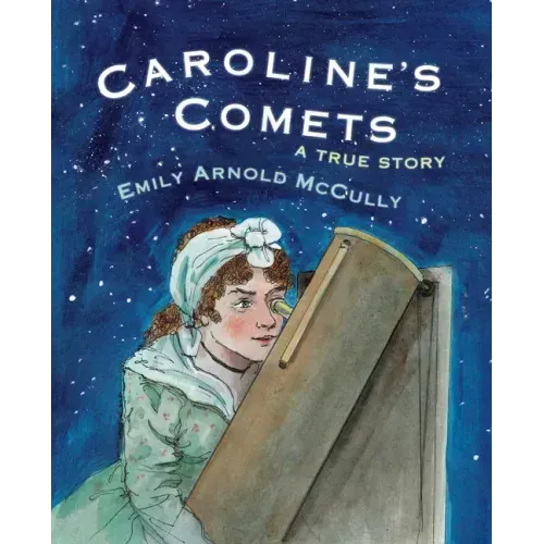 Caroline's Comets: A True Story