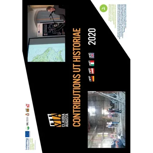 Contributions UT Historiae: New and interesting knowledge about the Via Claudia Augusta, the first Europe-connecting road across the Alps