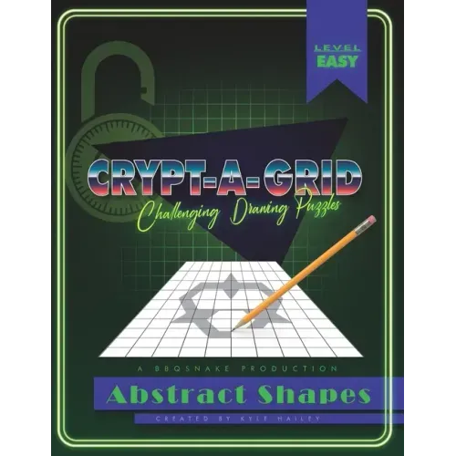 Crypt-a-grid: Challenging Drawing Puzzles: Abstract Shapes
