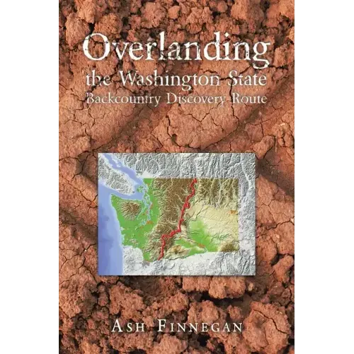Overlanding the Washington State Backcountry Discovery Route