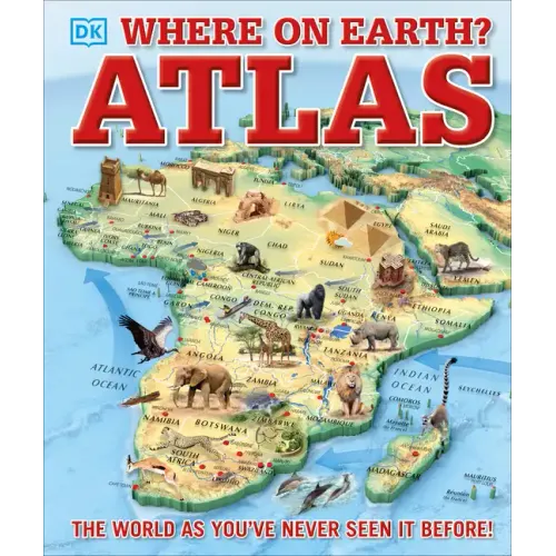 Where on Earth? Atlas: The World as You've Never Seen It Before