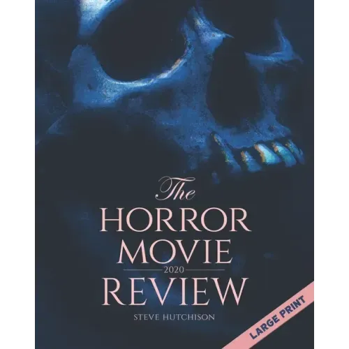 The Horror Movie Review: 2020 (Large Print)