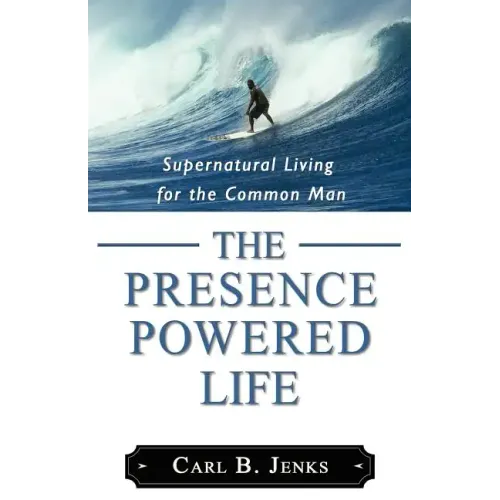 The Presence Powered Life