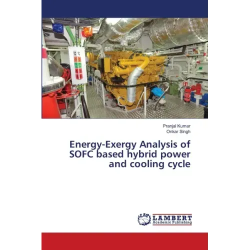 Energy-Exergy Analysis of SOFC based hybrid power and cooling cycle