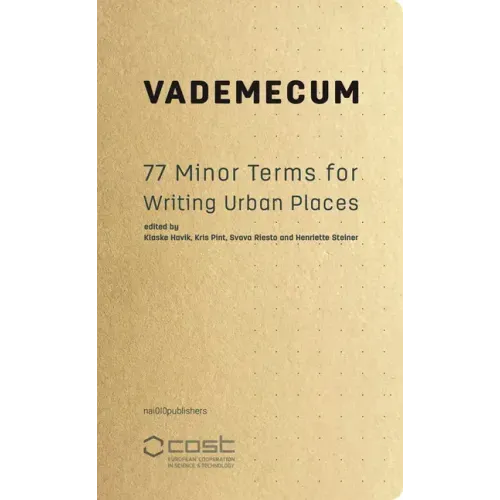 Vademecum: 77 Minor Terms for Writing Urban Places