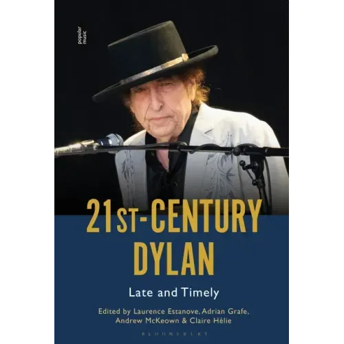 21st-Century Dylan: Late and Timely