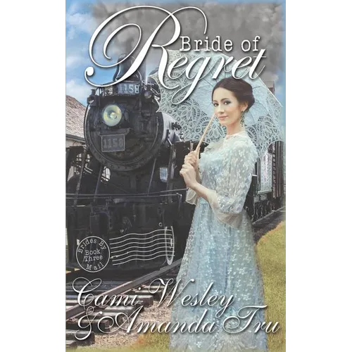 Bride of Regret: Historical Western Christian Romance