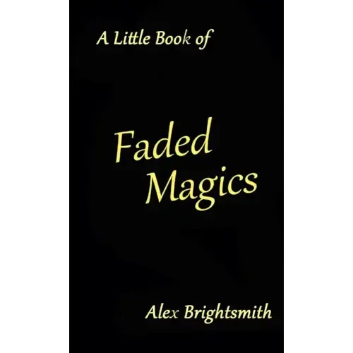 A Little Book of Faded Magics