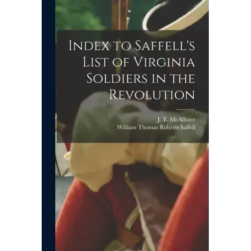 Index to Saffell's List of Virginia Soldiers in the Revolution